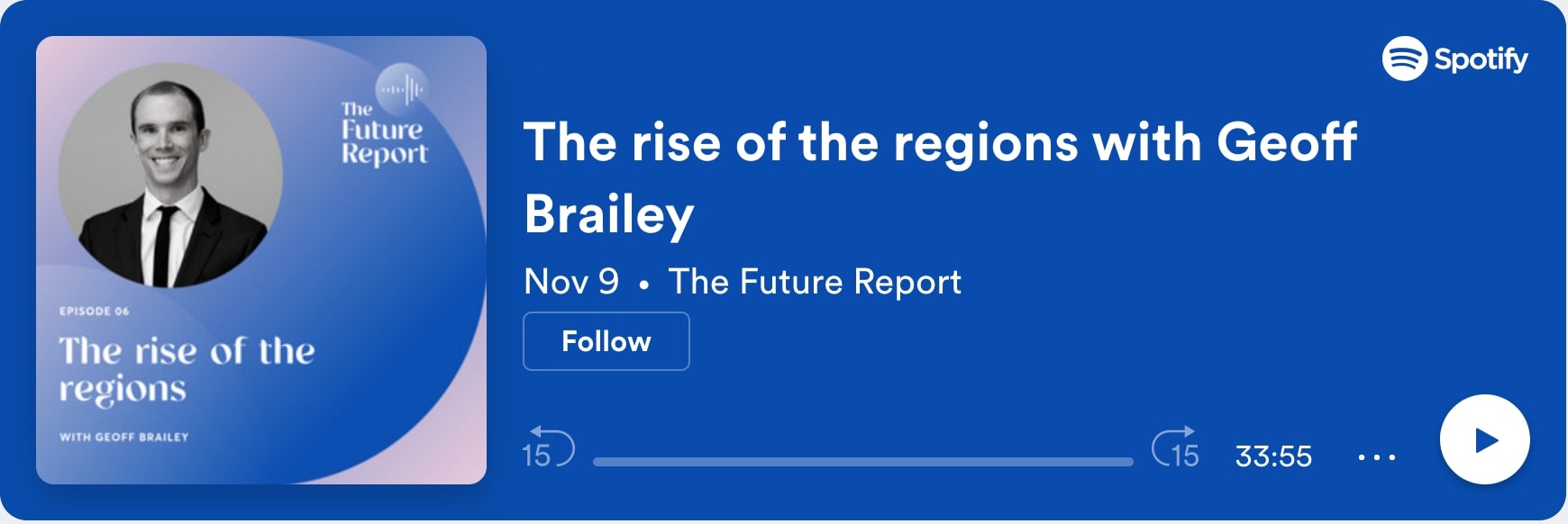 the future report podcast. The episode is "the rise of the regions with geoff brailey"