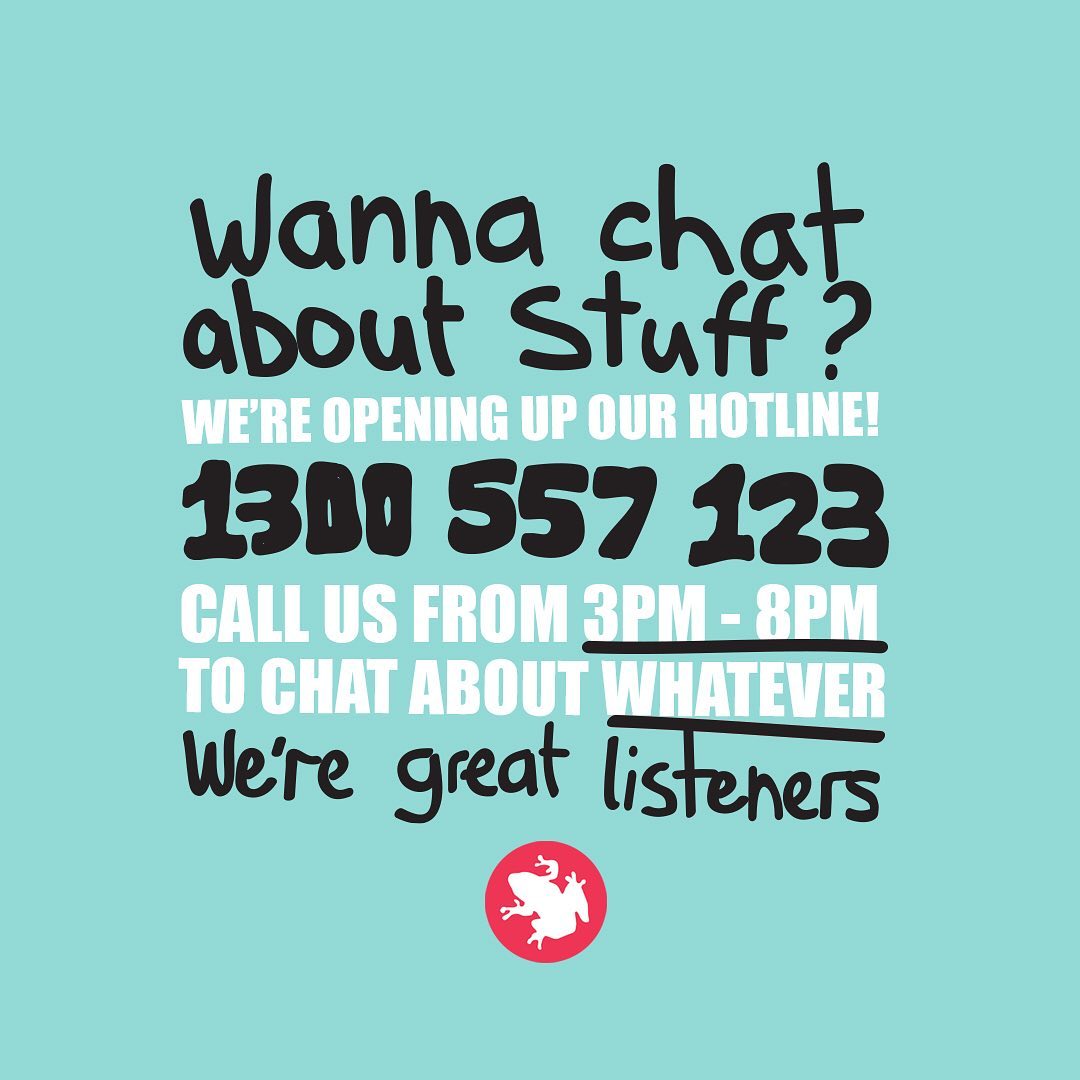 text image which says wanna chat about stuff? we're opening up our hotline! 1300 557 123. call us from 3pm to 8pm to chat about whatever. we're great listeners