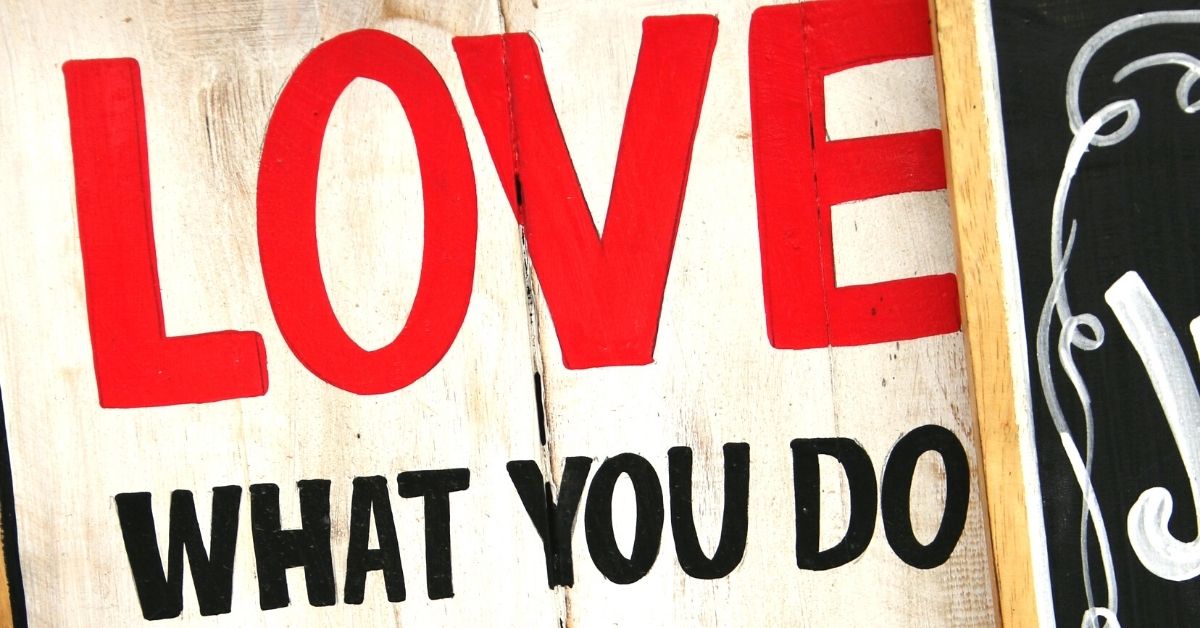 Love what you Do Sign