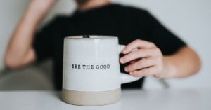 Mug with the words See The Good